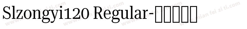 Slzongyi120 Regular字体转换